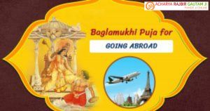 Baglamukhi Puja for Going Abroad